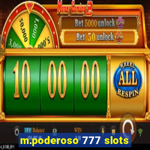 m.poderoso 777 slots